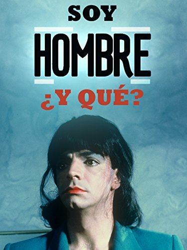 ¡Soy Hombre y Qué! – PELICULA – Mexico – 1992